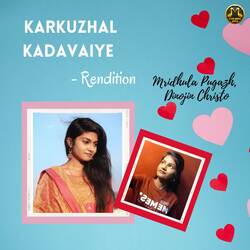 Karkuzhal Kadavaiye - Rendition-CCAlZzBTY10