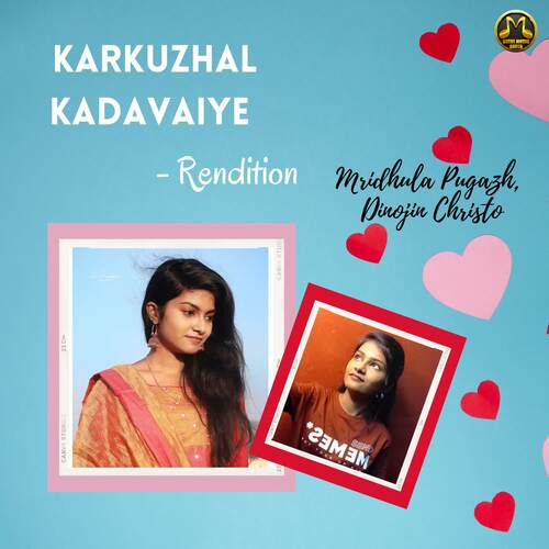 Karkuzhal Kadavaiye - Rendition