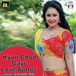 Kyun Chod Gaye Love Songs