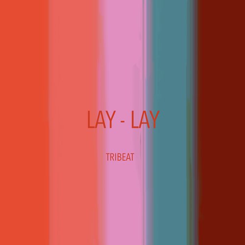 Lay - Lay (Remix)