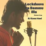 Lockdown La Dammu Illa - Dammu Song