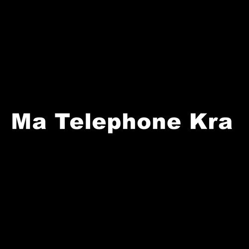 Ma Telephone Kra