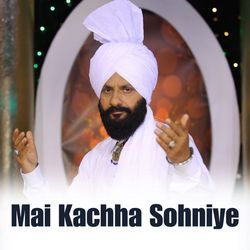 Mai Kachha Sohniye-Pg8sWBloBAs