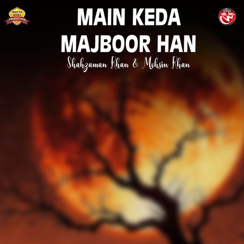 Main Keda Majboor Han