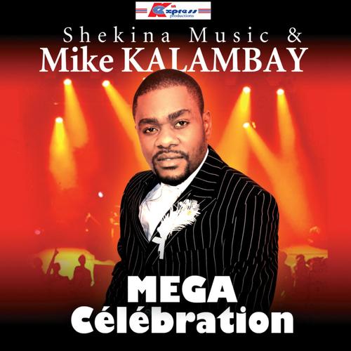 TÉLÉCHARGER LOYEMBO YA MOTEMA MIKE KALAMBAY GRATUIT GRATUIT TÉLÉCHARGER MOTEMA MIKE KALAMBAY LOYEMBO YA