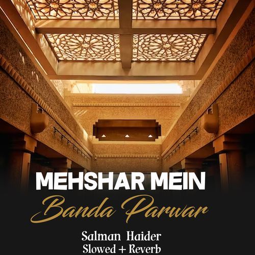 Mehshar Mein Banda Parwar Lofi