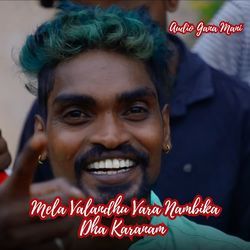 Mela Valandhu Vara Nambika Dha Karanam