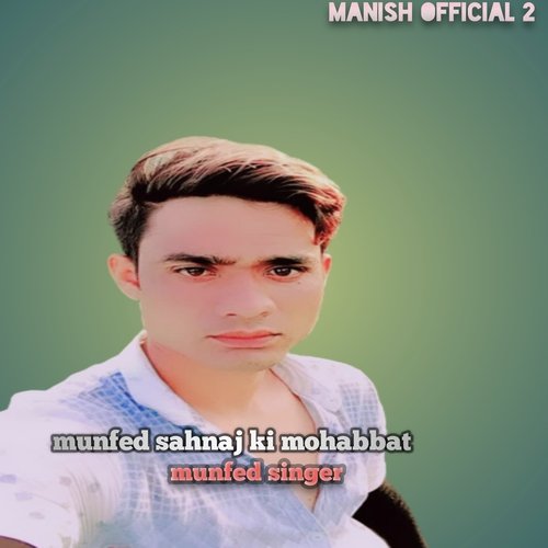 Munfed Sahnaj Ki Mohabbat