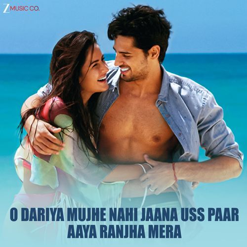 O Dariya Mujhe Nahi Jaana Uss Paar Aaya Ranjha Mera
