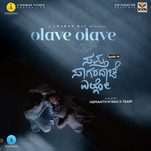 Olave Olave (From "Sapta Sagaradaache Ello - Side B") Songs Download ...