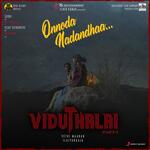 Onnoda Nadandhaa (From &quot;Viduthalai&quot;)