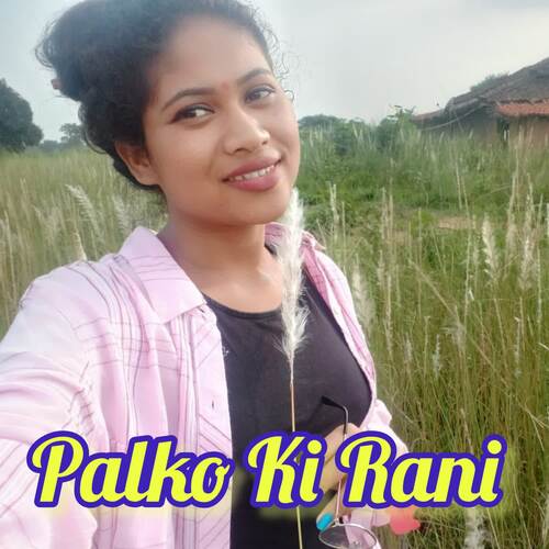 Palko Ki Rani