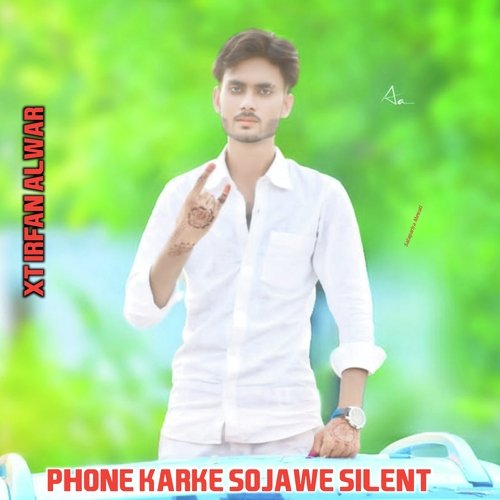 Phone Karke Sojawe Silent