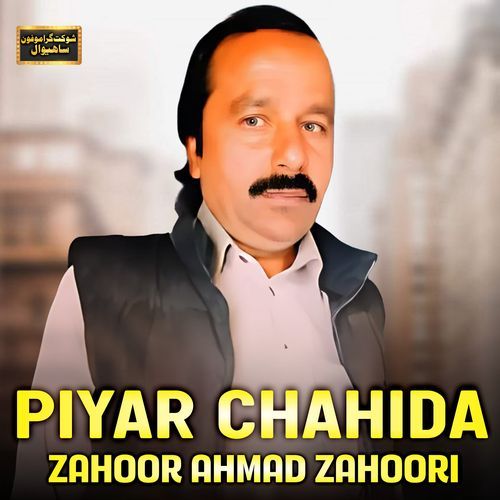 Piyar Chahida