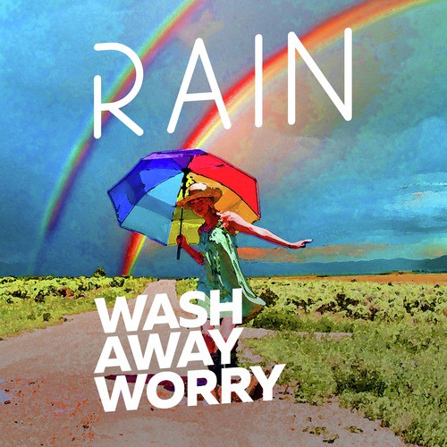 Rain: Wash Away Worry
