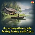 Sayya Sayya Baavayyalu