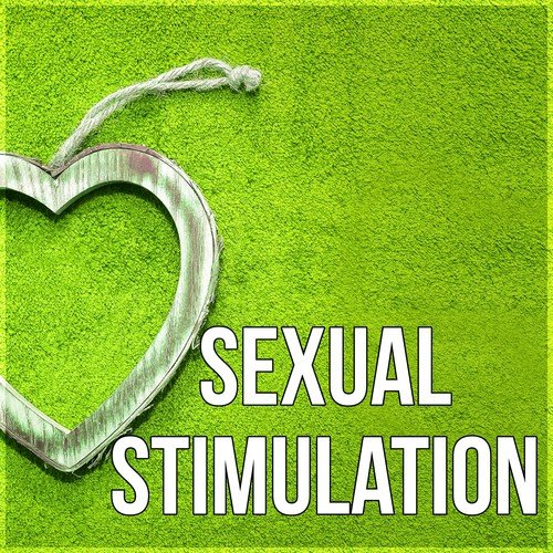 Sexual Stimulation - Tantric Sex, Kamasutra, Sexy Massage, Erotic Massage, Shiatsu, Passionate Love, Foreplay