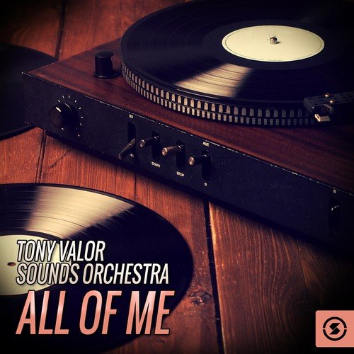 Tony Valor Sounds Orchestra, All Of Me_poster_image