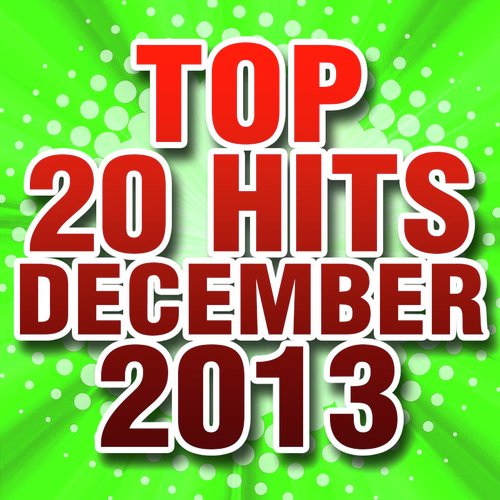Top 20 Hits December 2013