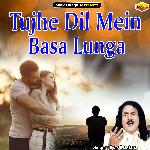 Tujhe Dil Mein Basa Lunga (Ghazal)