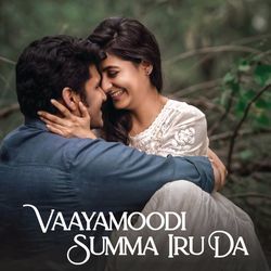 Vaayamoodi Summa Iru Da-Oy9dS0ZEaHo