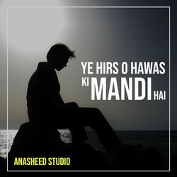 Ye Hirs O Hawas Ki Mandi Hai-KBFffTgBUgc