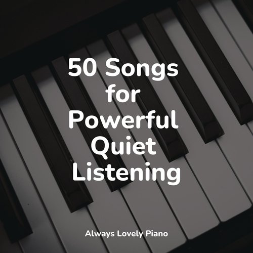 50 Songs for Powerful Quiet Listening_poster_image