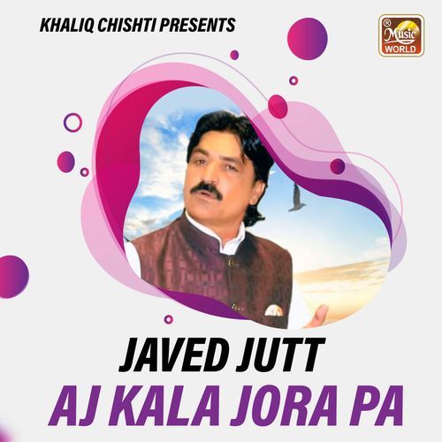 Aj Kala Jora Pa