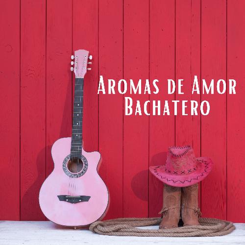 Aromas de Amor Bachatero_poster_image