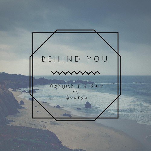 Behind You (feat. George)