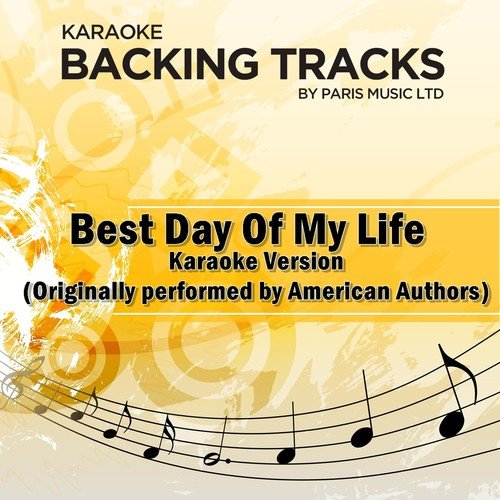 Best Day of My Life (Originally Performed By American Authors) [Karaoke Version]