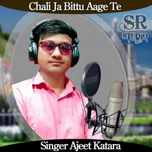 Chali Ja Bittu Aage Te