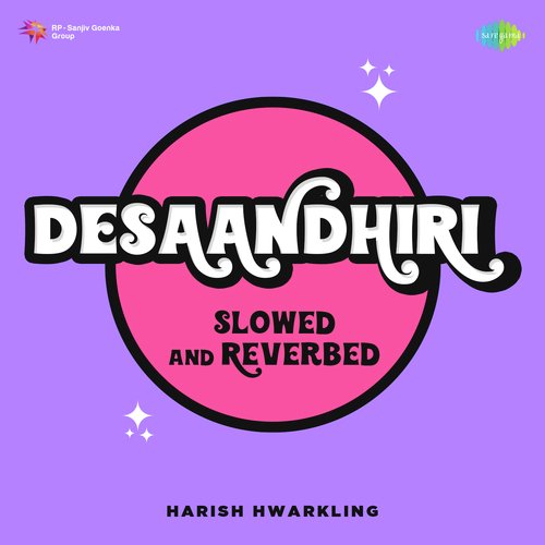 Desaandhiri - Slowed and Reverbed