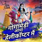 Goga Medi Aaya Hellycopter Me