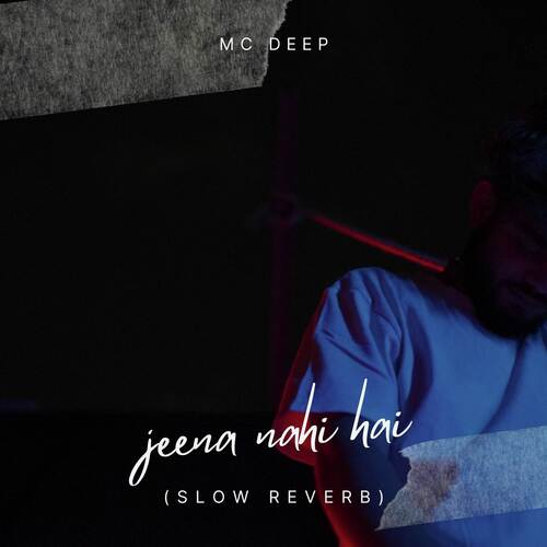 Jeena nahi hai (Slow Reverb)