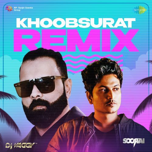 Khoobsurat - Remix