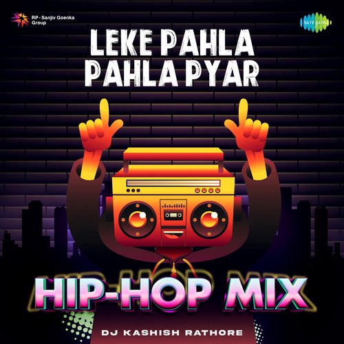Leke Pahla Pahla Pyar - Hip-Hop Mix