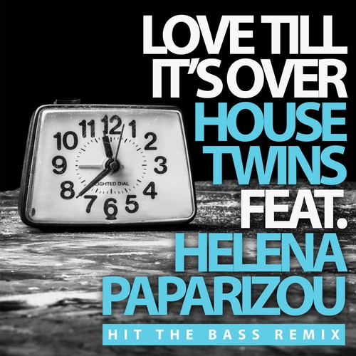Love Till It's Over (Hit The Bass Remix) cover art