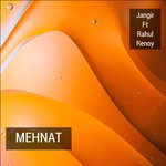 Mehnat (feat. Rahul Renoy)