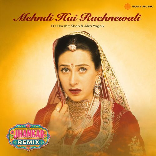 Mehndi Hai Rachnewali (Jhankar Remix)