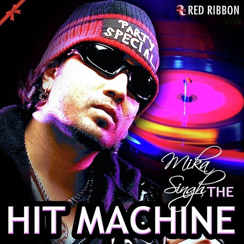 Mika Singh - The Hit Machine