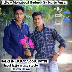 Mohabbat Bedardi Su Karle Ansu (Rajasthani)