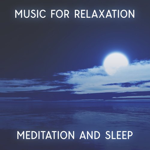 Music For Relaxation, Meditation And Sleep_poster_image