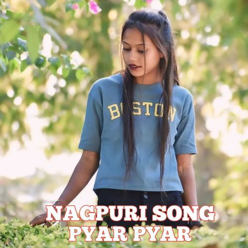 NAGPURI SONG PYAR PYAR