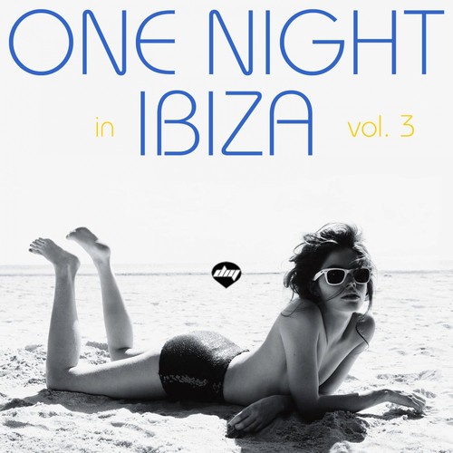 One Night in Ibiza Vol. 3