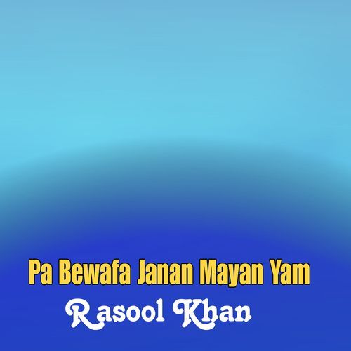 Pa Bewafa Janan Mayan Yam