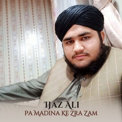 Pa Madina Ke Zra Zam