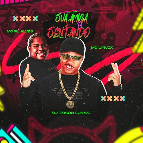 SUA AMIGA TA SENTANDO