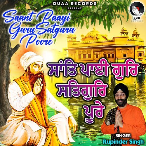 Saant Paayi Guru Satguru Poore