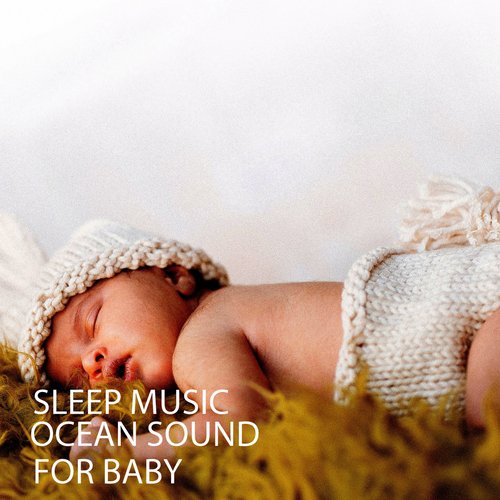 Sleep Music: Ocean Sound For Baby_poster_image